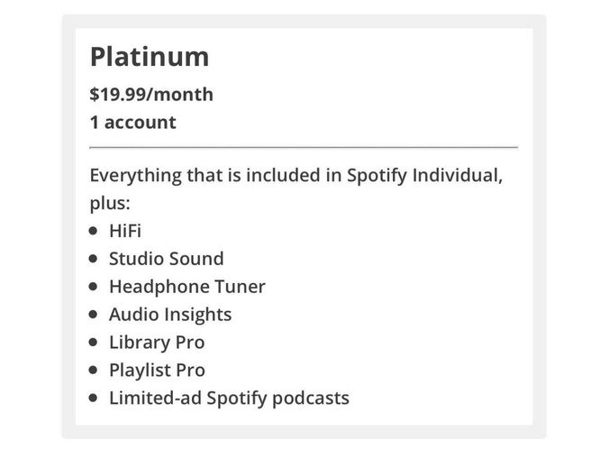 Spotify Platinum was mentioned in a Reddit user survey.  Source: Reddit