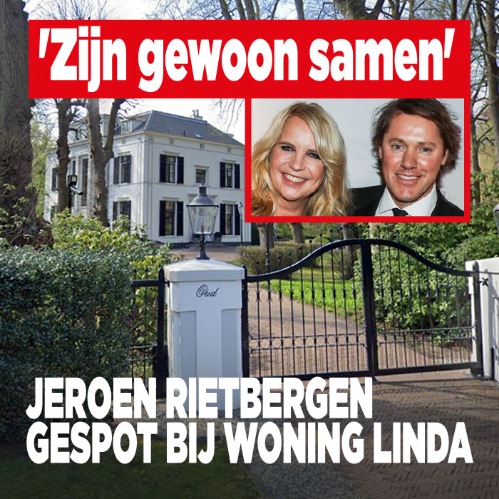 Jeroen Rietbergen spotted at Linda's house: 'Just staying together'