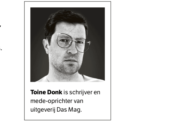 The founder of Das Mag Toine Donk knows a lot of interesting people